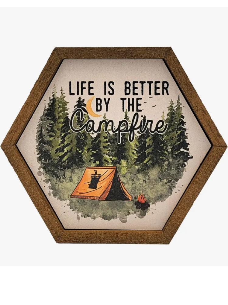 Life Is Better By The Campfire Sign