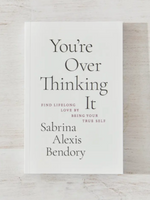 You're Over Thinking It Book