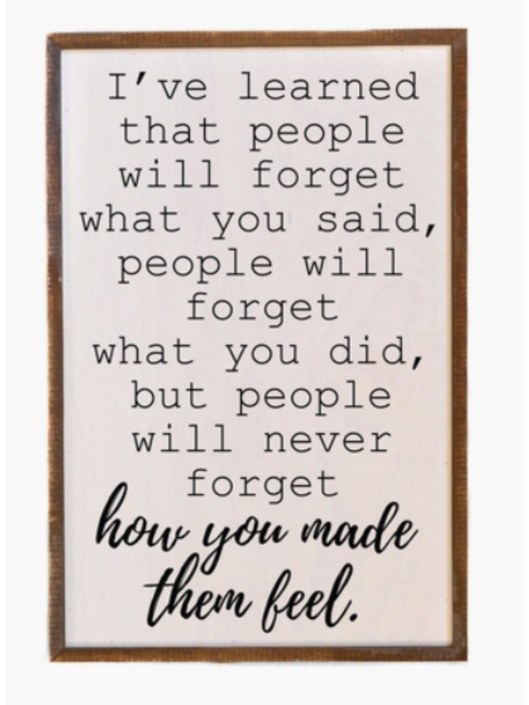 How You Made Them Feel Box Sign