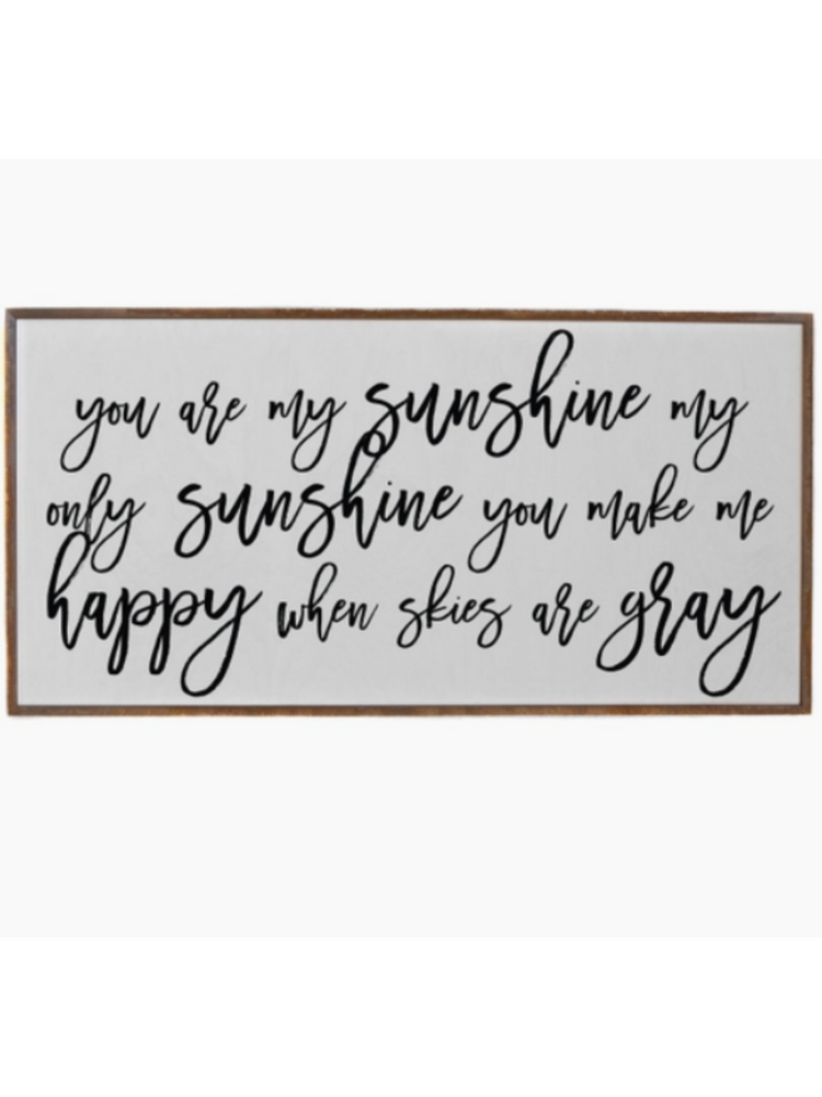 You are my Sunshine Reclaimed Wood Sign