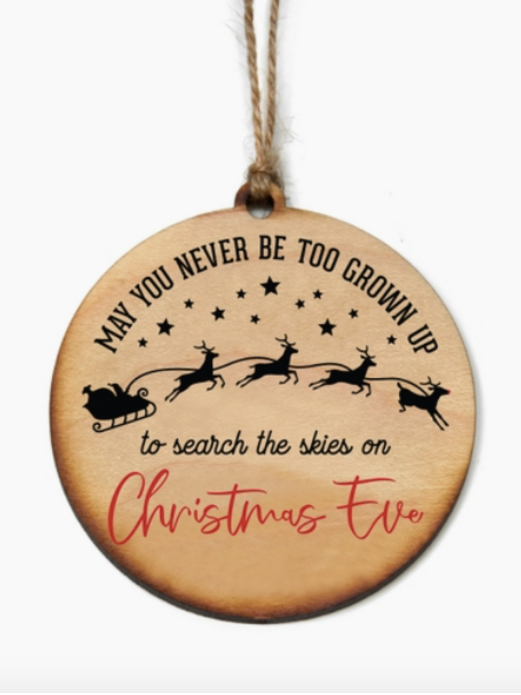 May You Never Be Too Grown Up Ornament - Wild Magnolia